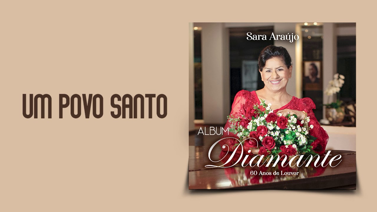 Sara Araújo - Um Povo Santo | Álbum Diamante 60 Anos de Louvor. #epdiamante