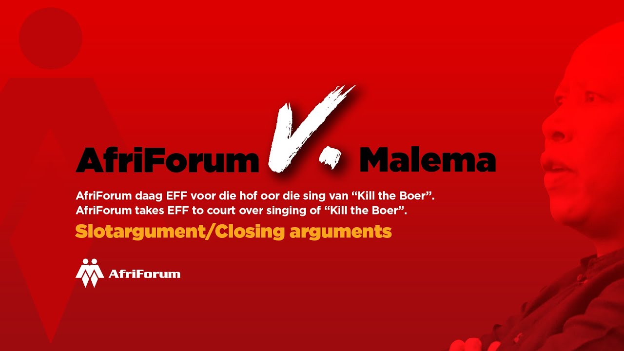 AfriForum v. Malema: Slotargument / Closing arguments