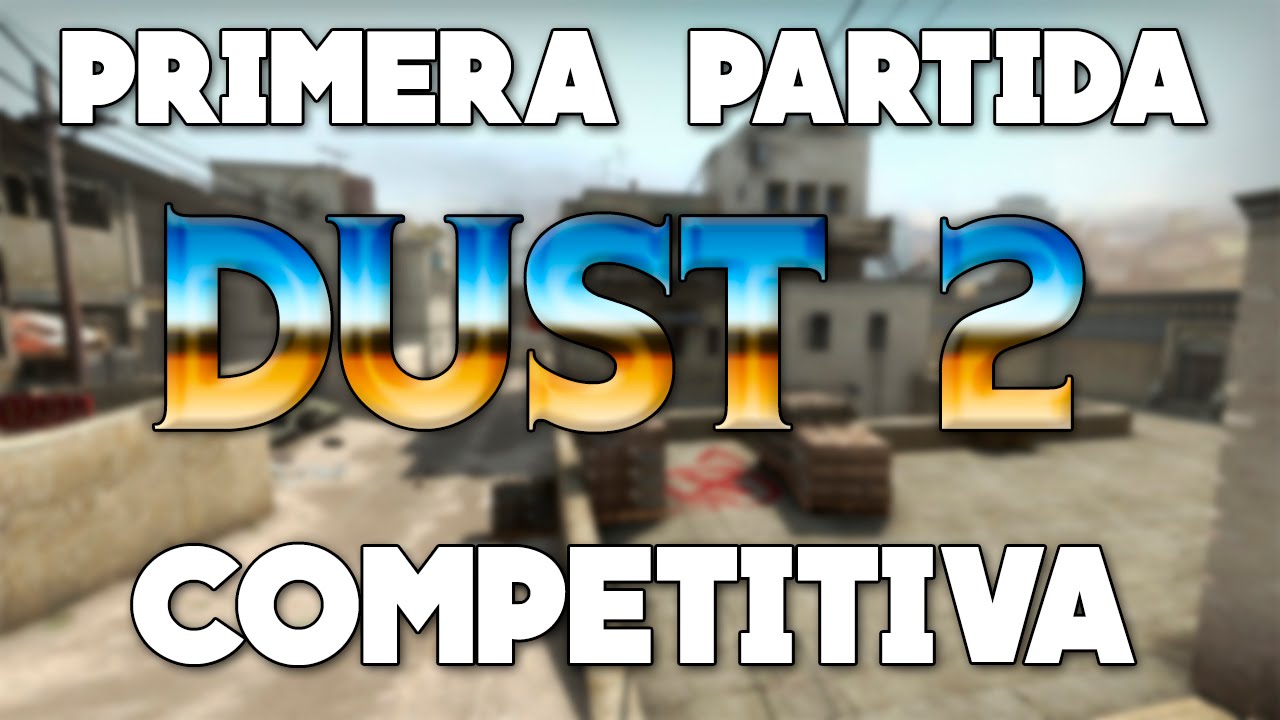 Partida competitiva DUST2 | CSGO - ¡Primera en el canal! | ESEA