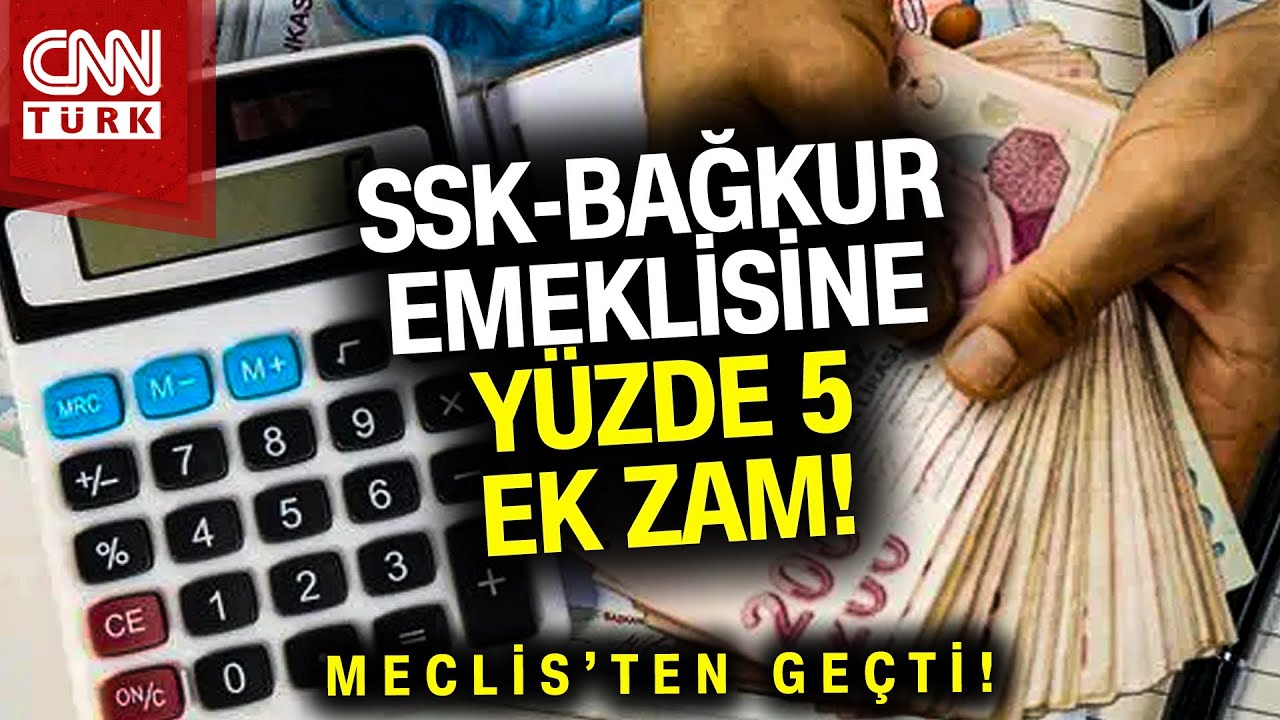 SON DAKİKA! 🚨 | SSK ve BAĞ-KUR Emeklisine Yüzde 5 Ek Zam Meclis'ten Geçti! #Haber