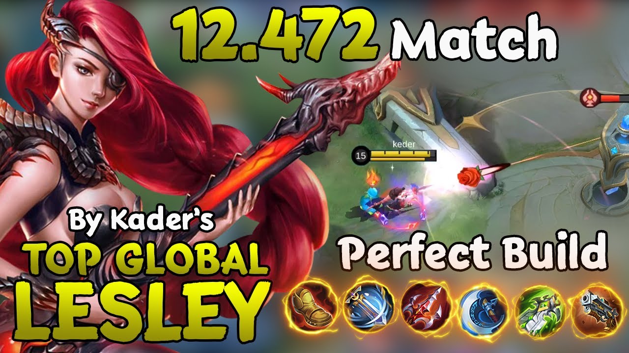 12.472 MATCH! Perfect Build Lesley - Meta Lesley 2021 - Top Global lesley MLBB