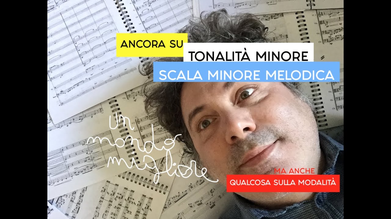 ARMONIA CANAGLIA Lez.14 - Ancora sulla Tonalità Minore - Minore Melodica