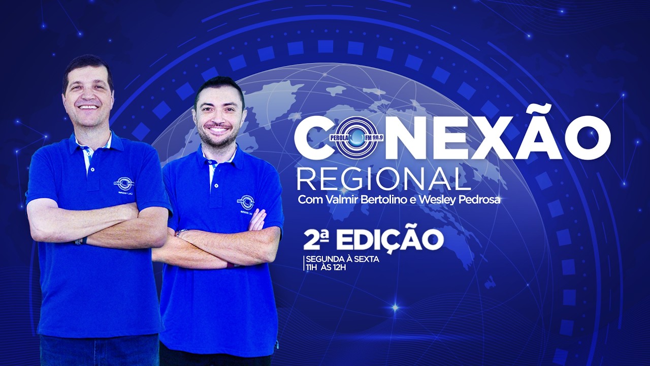 CONEXÃO REGIONAL 2º EDIÇÃO - 06/03/2026 (com Valmir Bertolino e Wesley Pedrosa)
