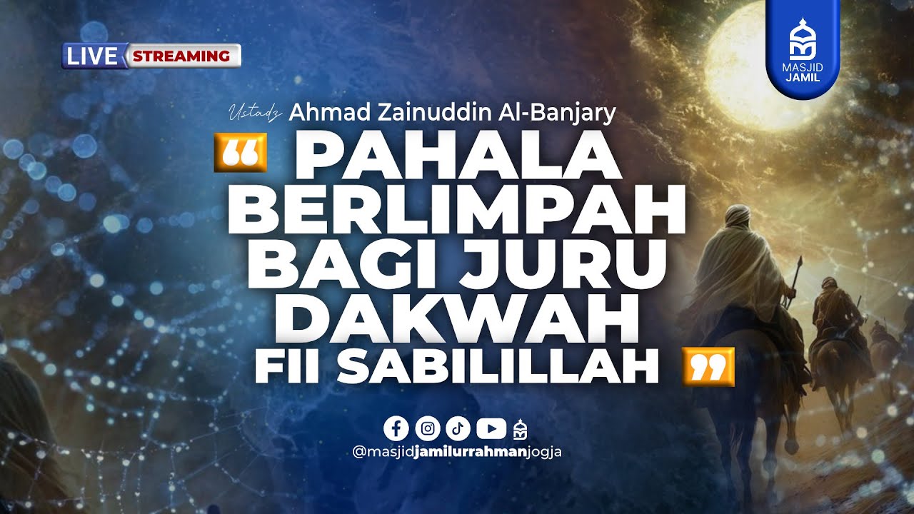 [LIVE] Tematik - Pahala Berlimpah Bagi Juru Dakwah fii Sabilillah - Ust Ahmad Zainuddin Al-Banjary