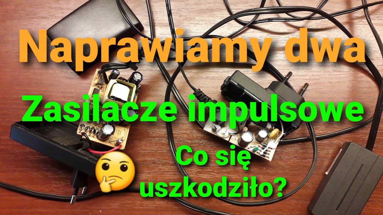 Naprawa zasilaczy impulsowych; Jeden z nich jest dość nietypowy