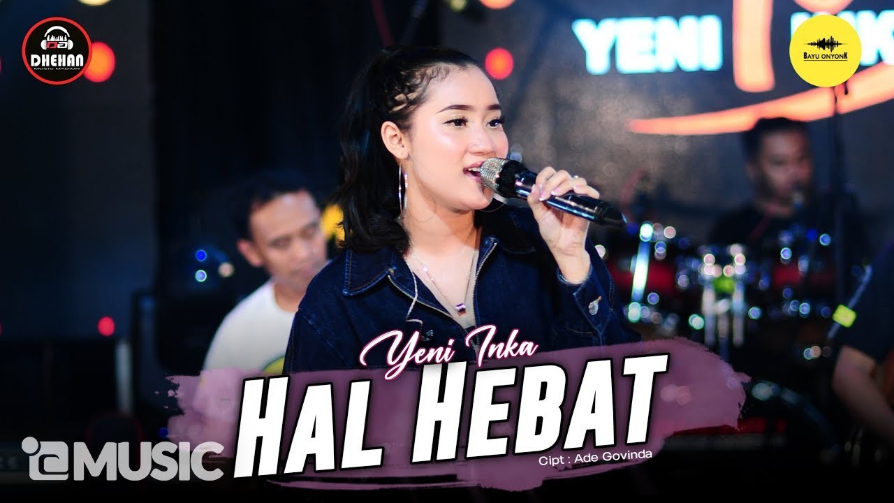 Yeni Inka - Hal Hebat (Official Music Yi Production) Dicintai seseorang yang ku cintai, Itu sempurna