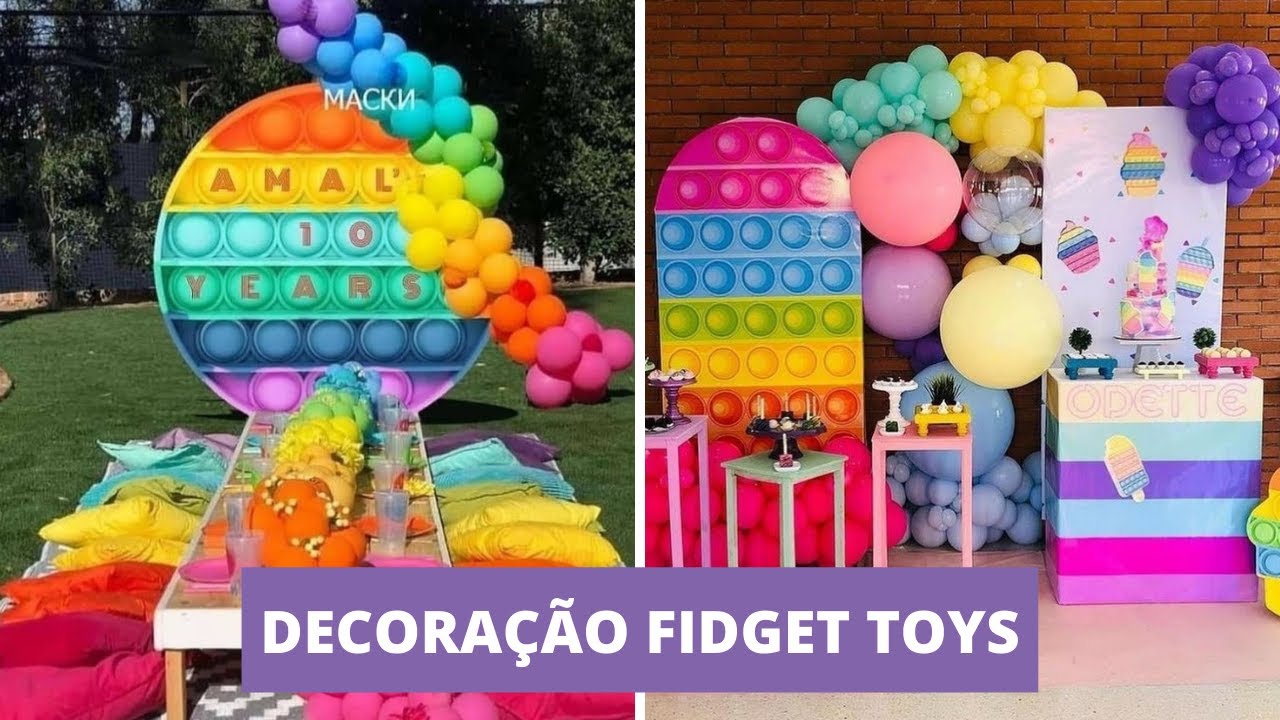 FESTA FIDGET TOYS - DICAS DE DECORA&Ccedil;&Atilde;O