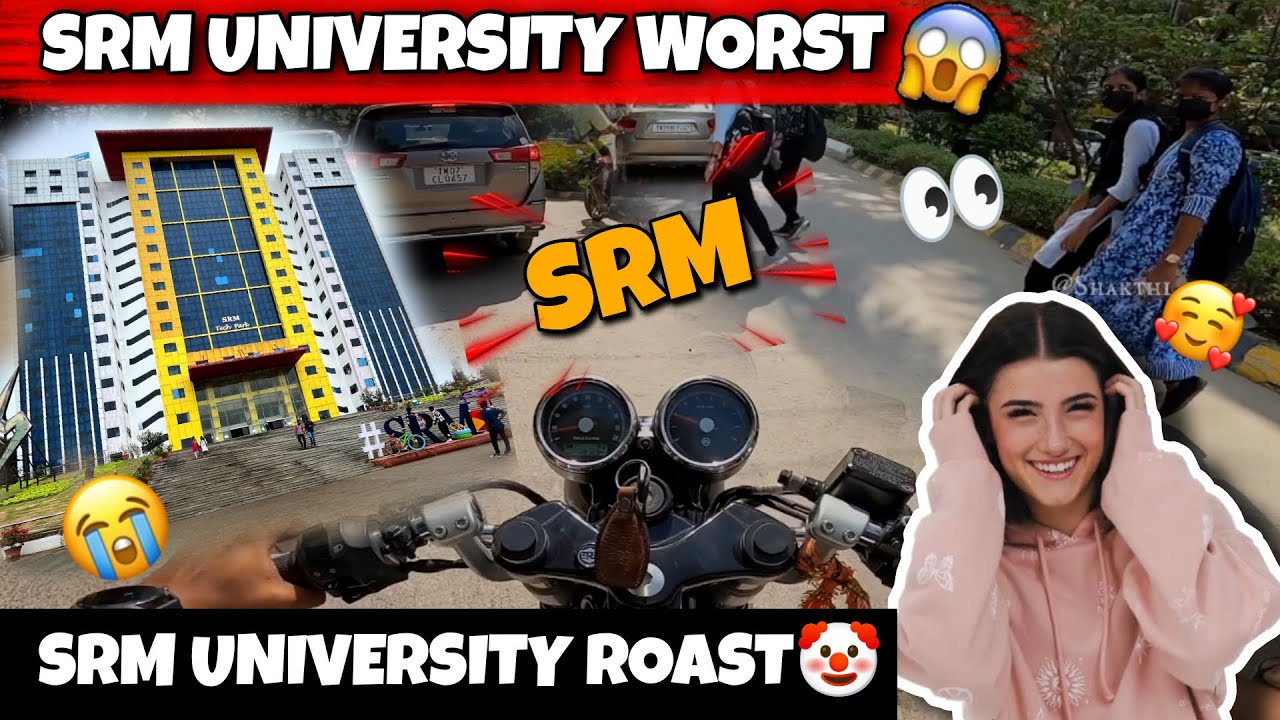 SRM UNIVERSITY VLOG 🥰| WORTH AH⁉️ | SRM ROAST🤡 | SHAKTHI |Tamil