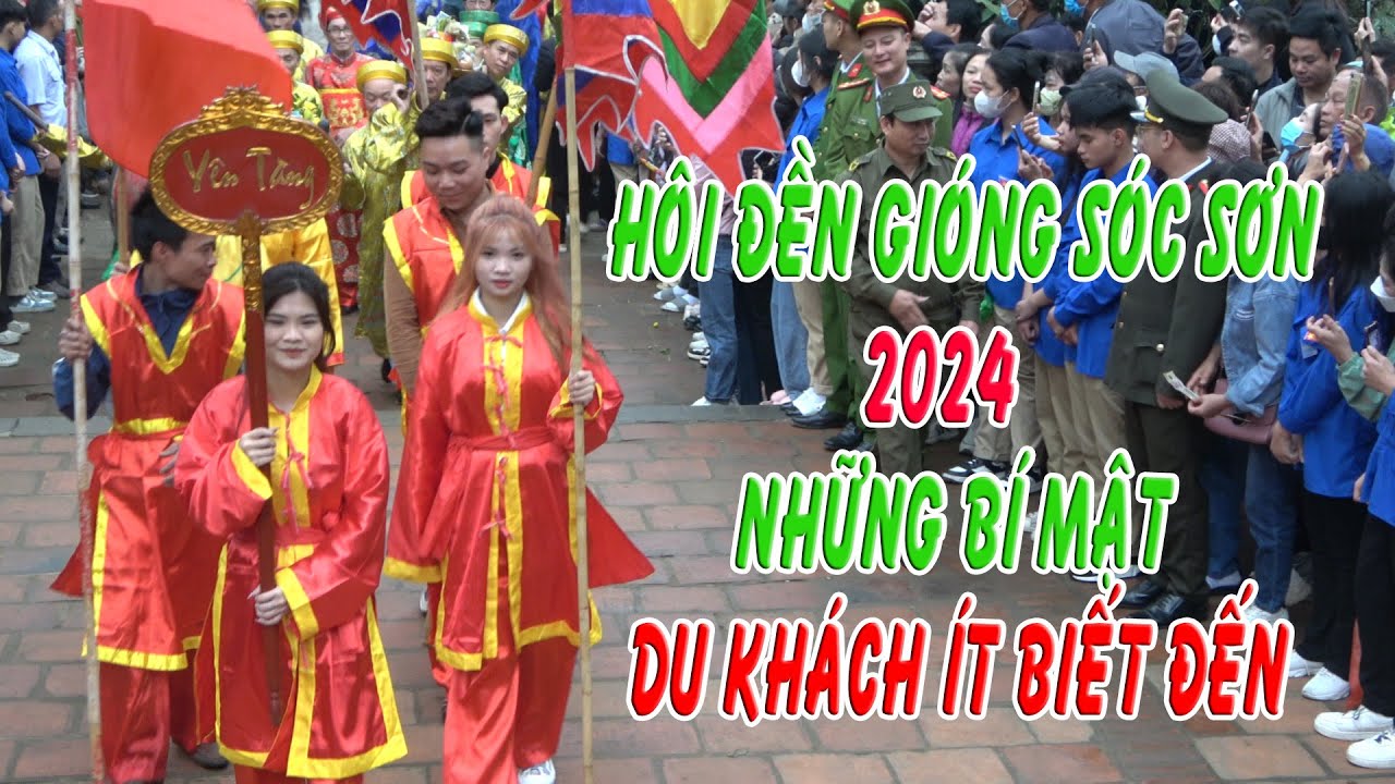 Hội Đền Gióng - Sóc Sơn 2024 | Những bí mật du khách thập phương ít biết đến