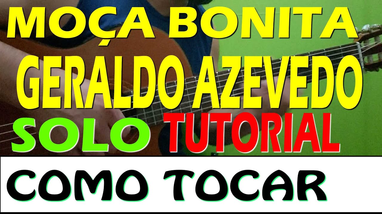 Moça bonita - Geraldo Azevedo / Como tocar simplificada/ Para iniciantes