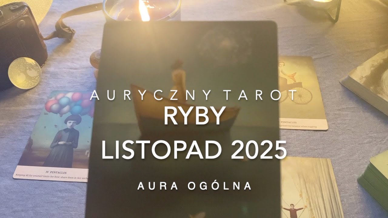 Ryby LISTOPAD 2025 - Wiem ze nic nie wiem. Uwarunkowania i złote nici