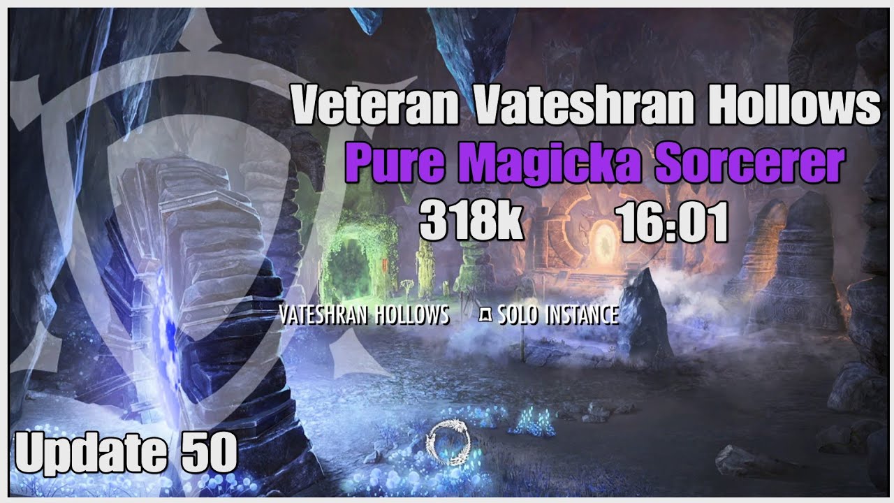 ESO Veteran Vateshran Hollows Pure Magicka Sorcerer 318k and Build Update 50