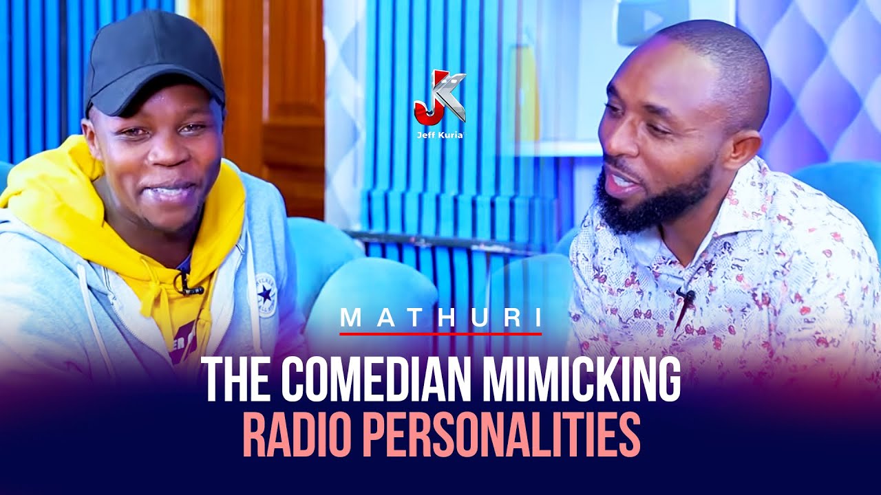 MEET MBURU MATHURI THE COMEDIAN MIMICKING RADIO PERSONALITIES 