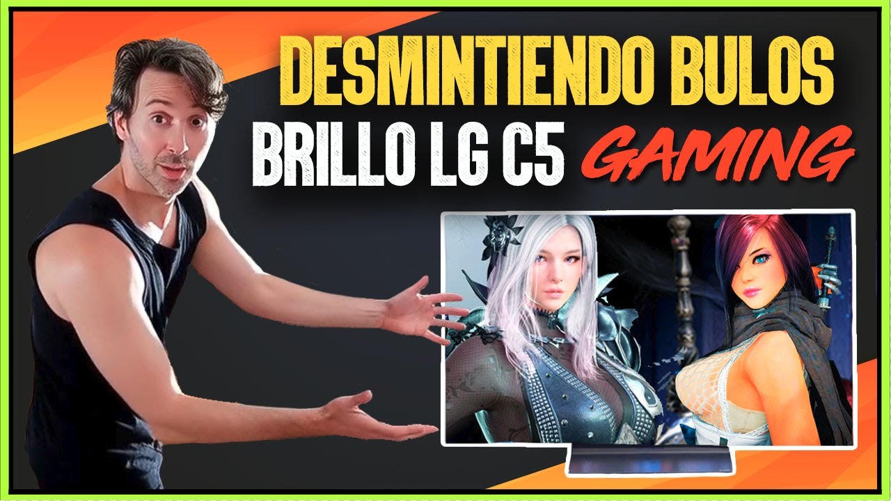 DESMINTIENDO BULOS BAJO BRILLO LG C5 OLED EN GAMING TODA LA VERDAD