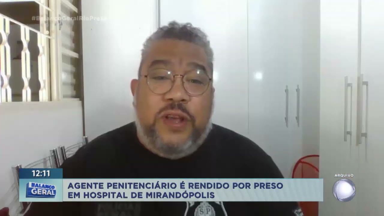Agente penitenci&aacute;rio &eacute; rendido por preso em hospital de Mirand&oacute;polis