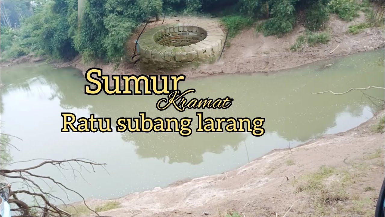 sumur kramat ratu subang larang||makom ratu subang larang||makom kramat||