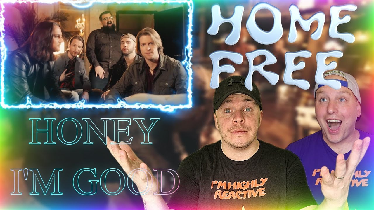 Get Ready for Good Vibes: Home Free upbeat Honey I'm Good | Reaction!!