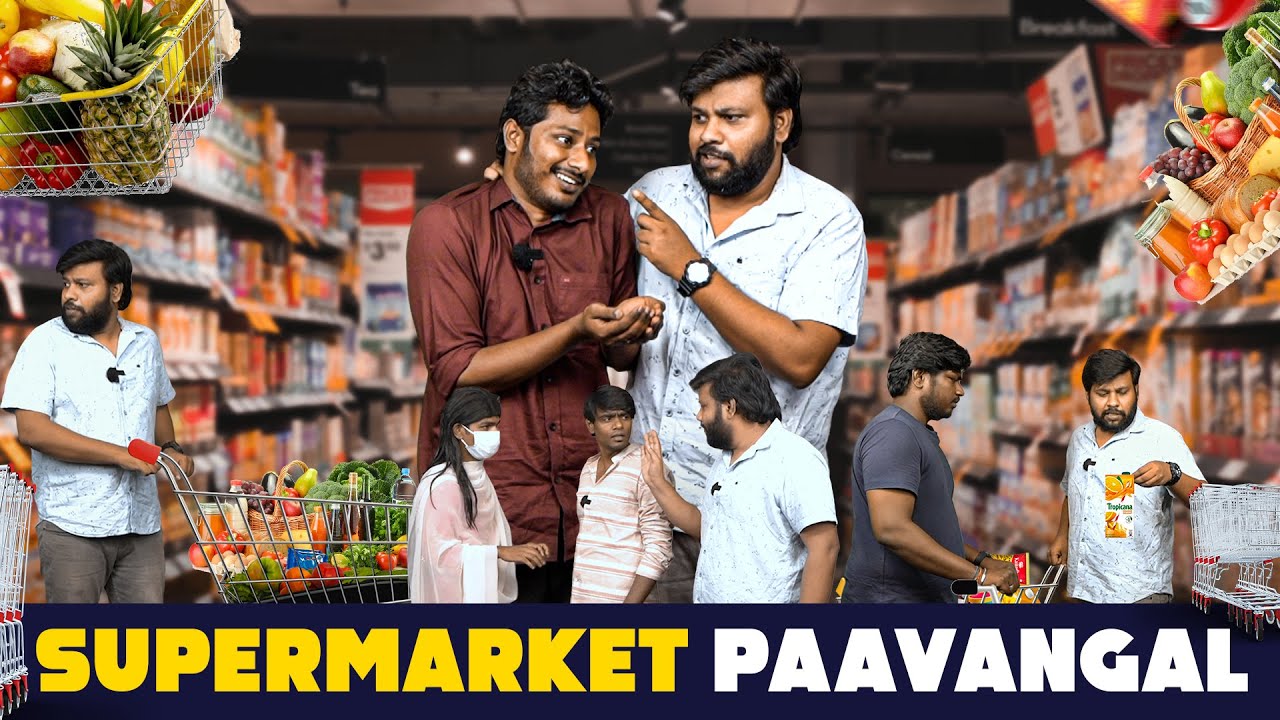 Supermarket Paavangal | Parithabangal