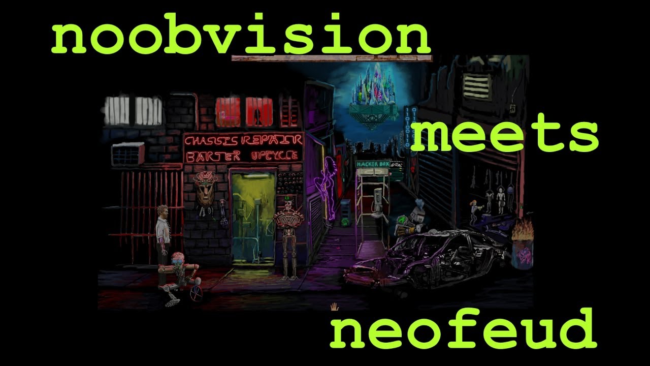Noobvision meets Neofeud (5). Things in the Arcade.