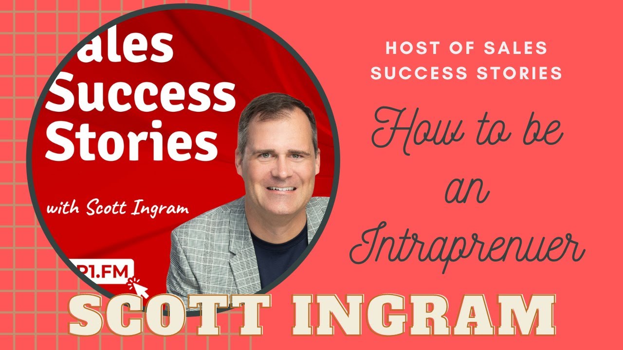 Episode 42: How to leverage entrepreneurial skills in your sales role with Scott Ingram