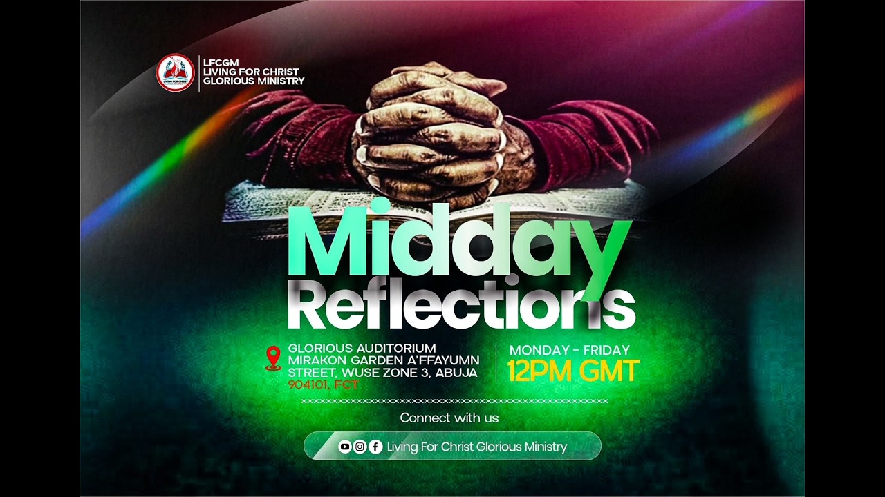 🔴LFCG MINISTRY | MIDDAY REFLECTIONS 🔥