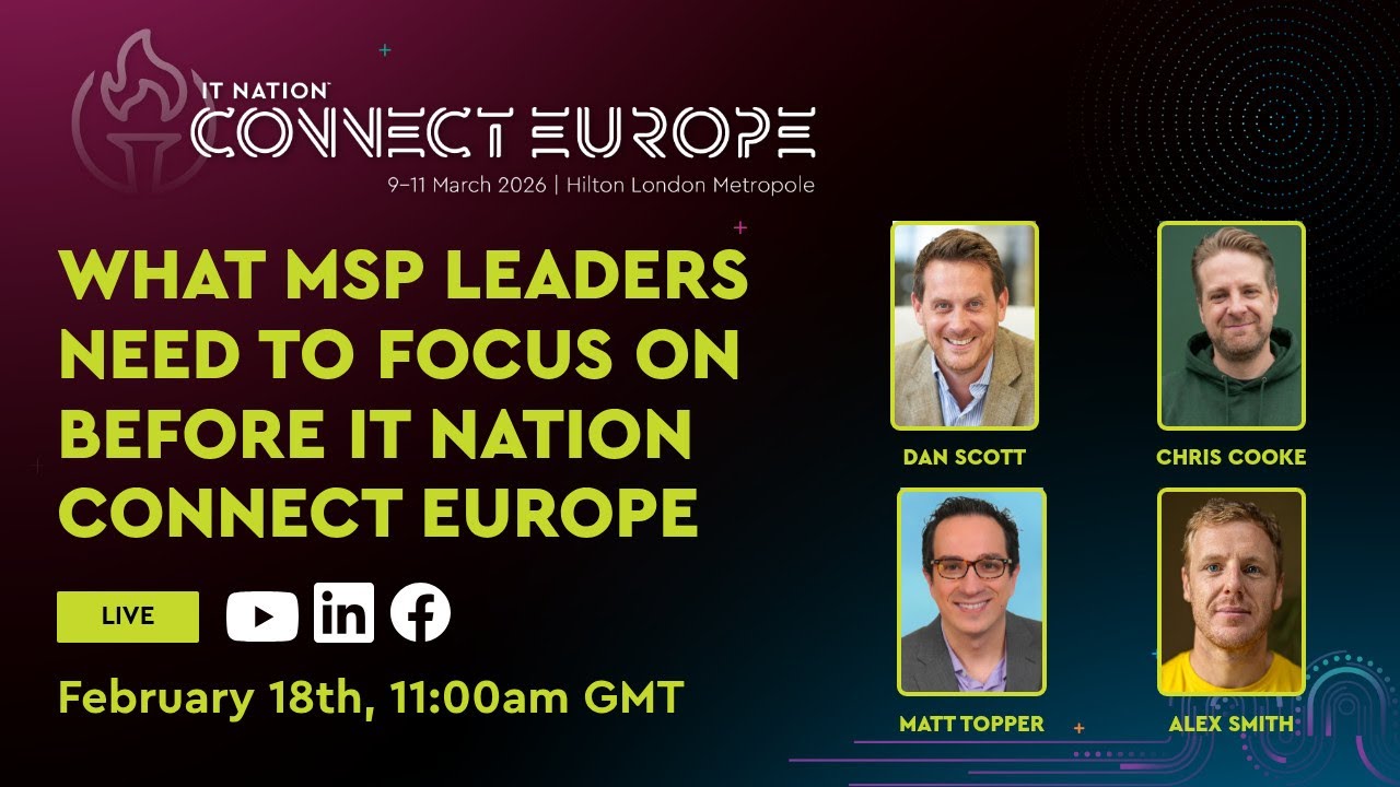 What MSP Leaders Need to Focus on Before IT Nation Connect Europe
