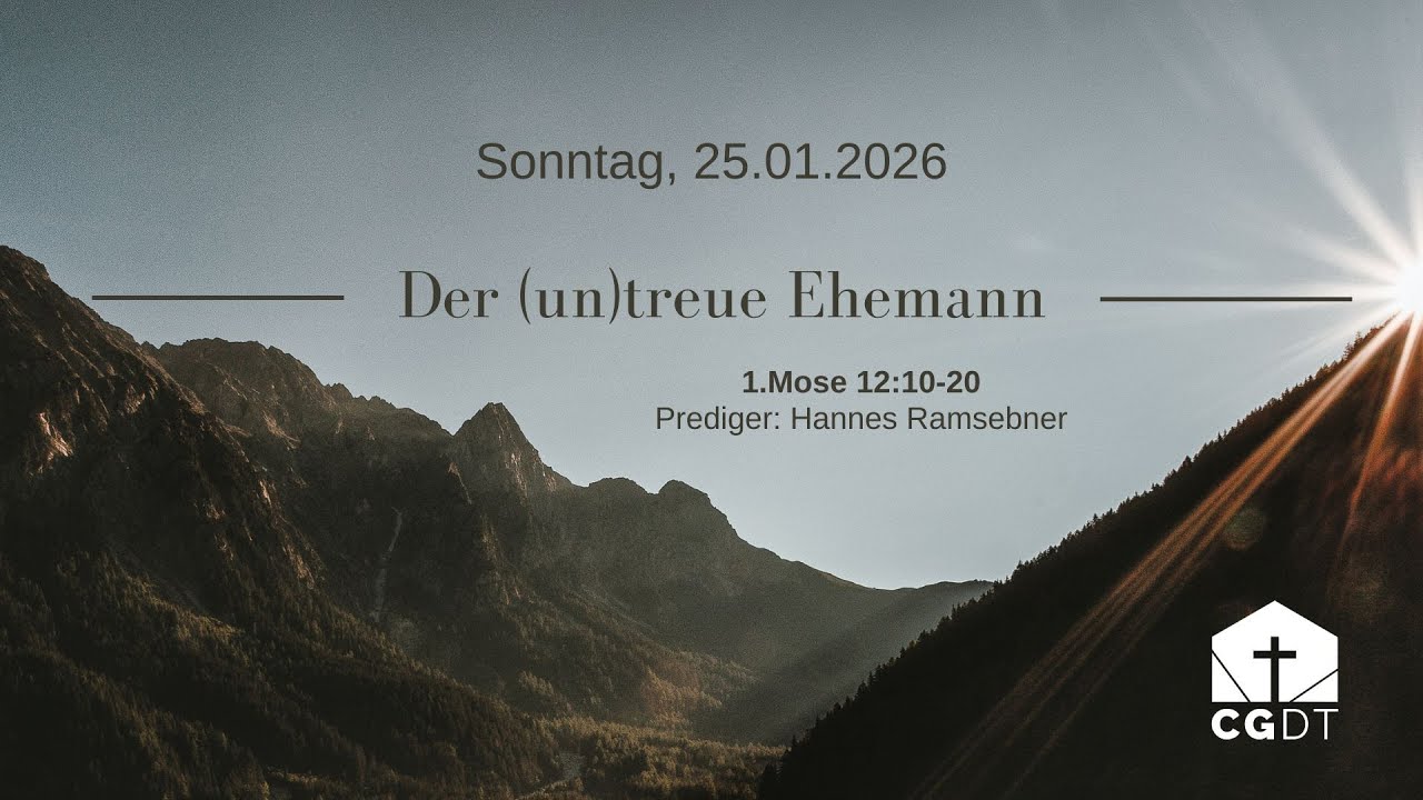 Predigt 25.01.2026 | 1. Mose 12:10-20 | Der (un)treue Ehemann