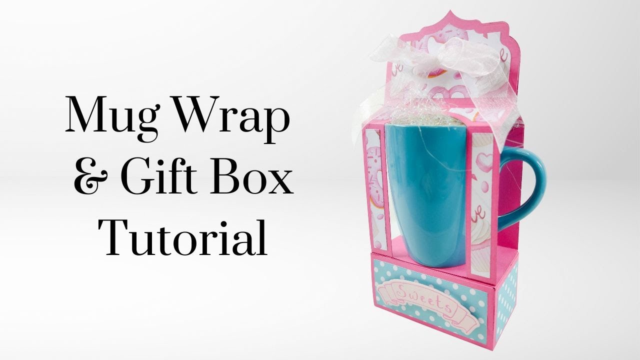 Mug Wrap & Gift Box Tutorial | Simply Made Crafts