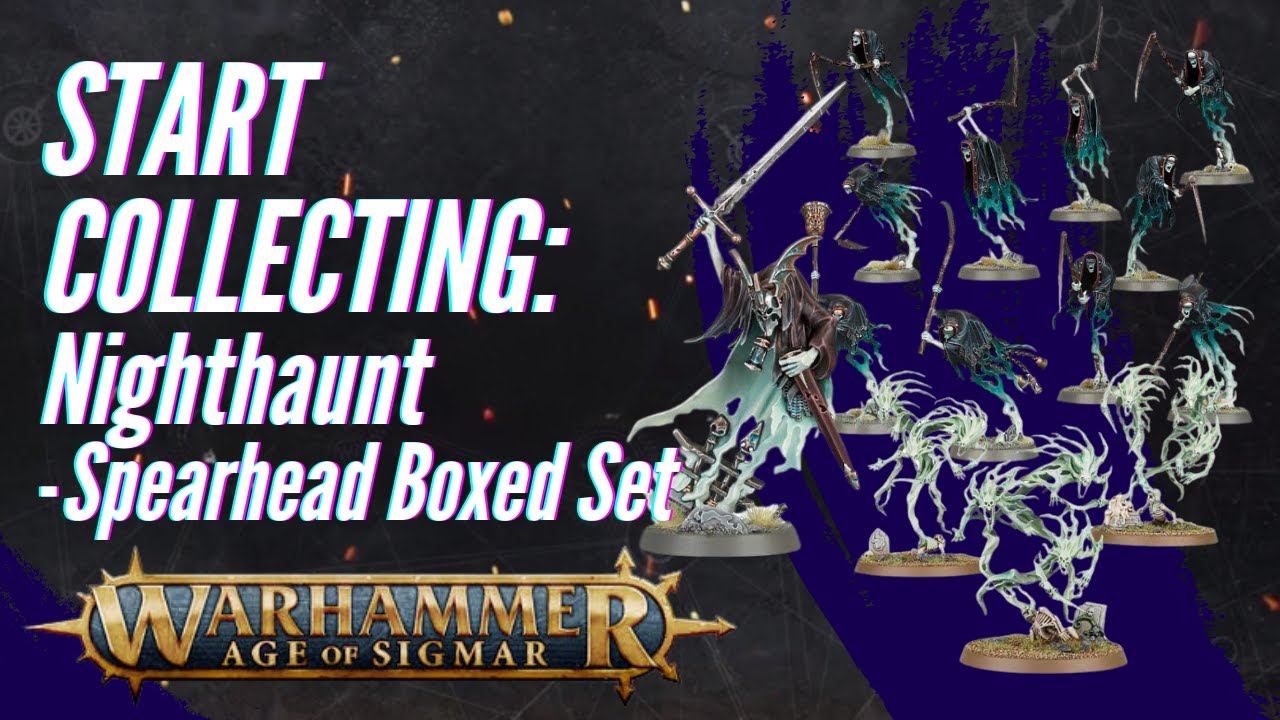Start Collecting Warhammer Age of Sigmar: Nighthaunt - Spearhead Boxed Set