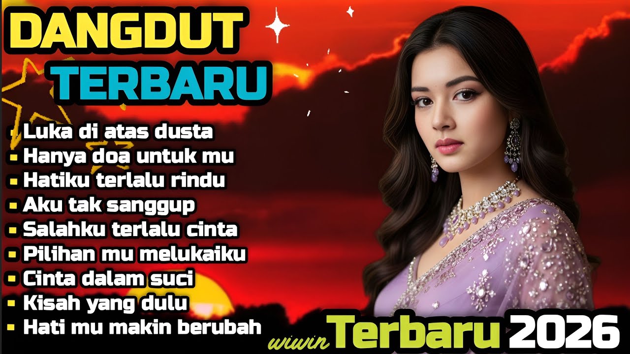 DANGDUT TERBARU 💯 LUKA DI ATAS DUSTA 💫 COCOK UNTUK MENEMANI HARI-HARI MU 