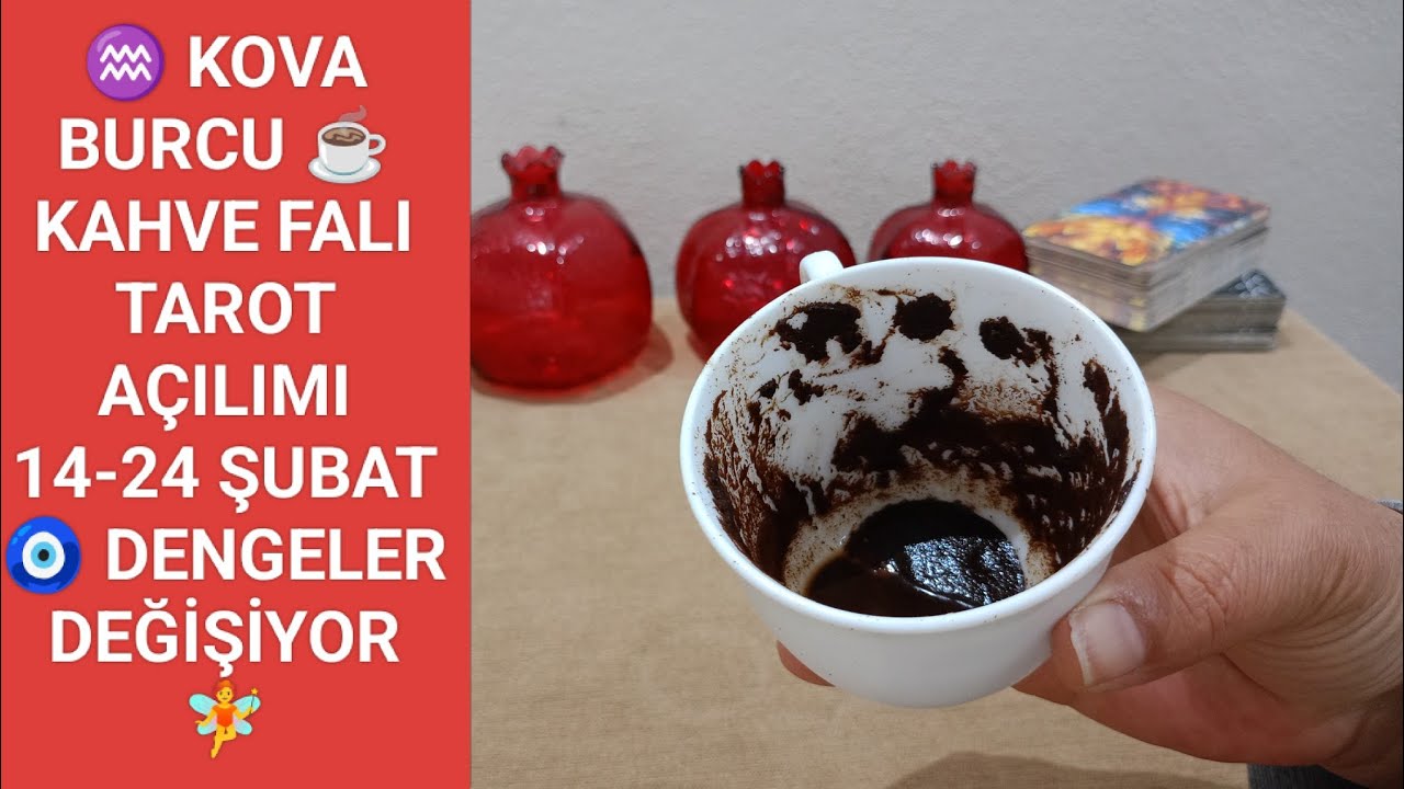 ♒ KOVA BURCU KAHVE FALI ☕ TAROT AÇILIMI 14-24 ŞUBAT 🔥 YEMİN BOZULUYOR 🙏