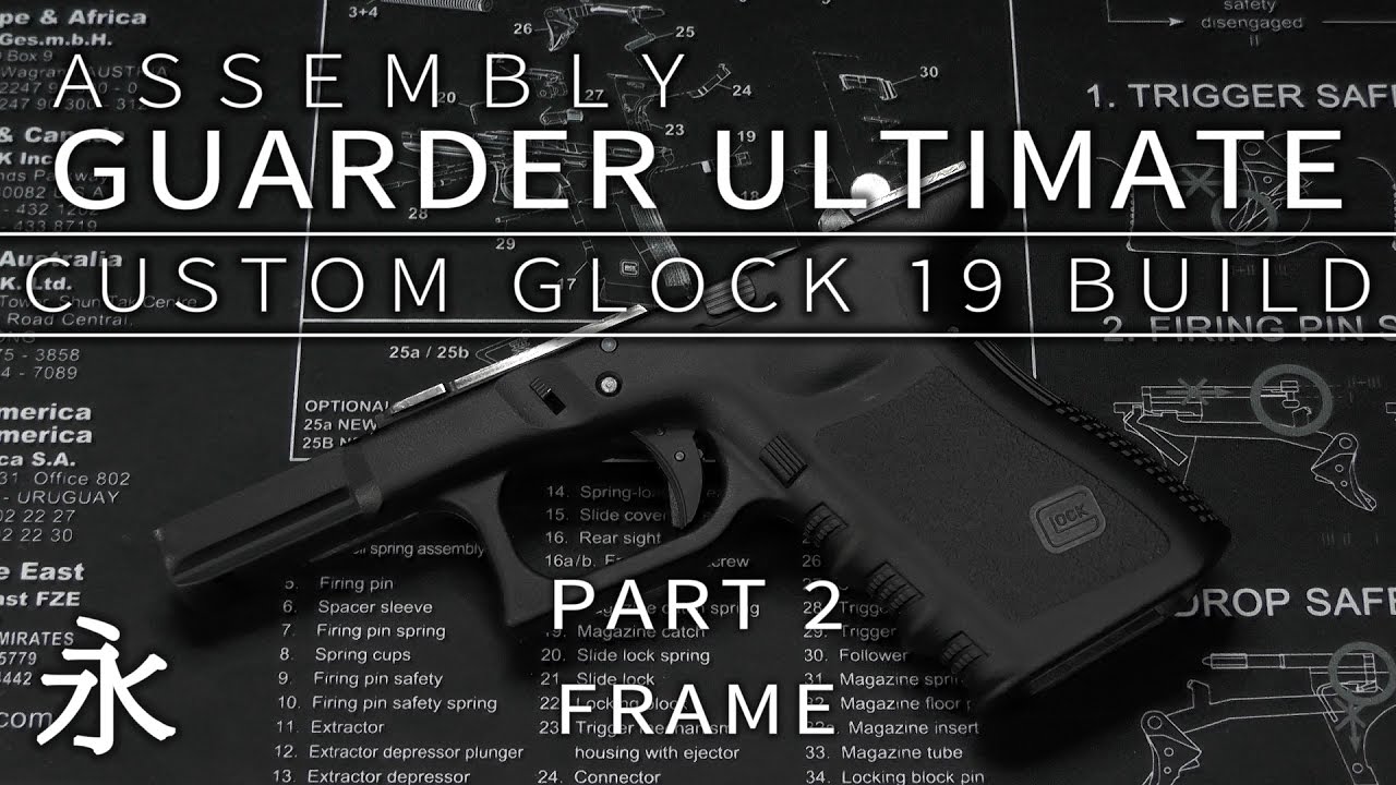 Assembly: Guarder Ultimate Custom Glock 19 build - Part 2 - Frame