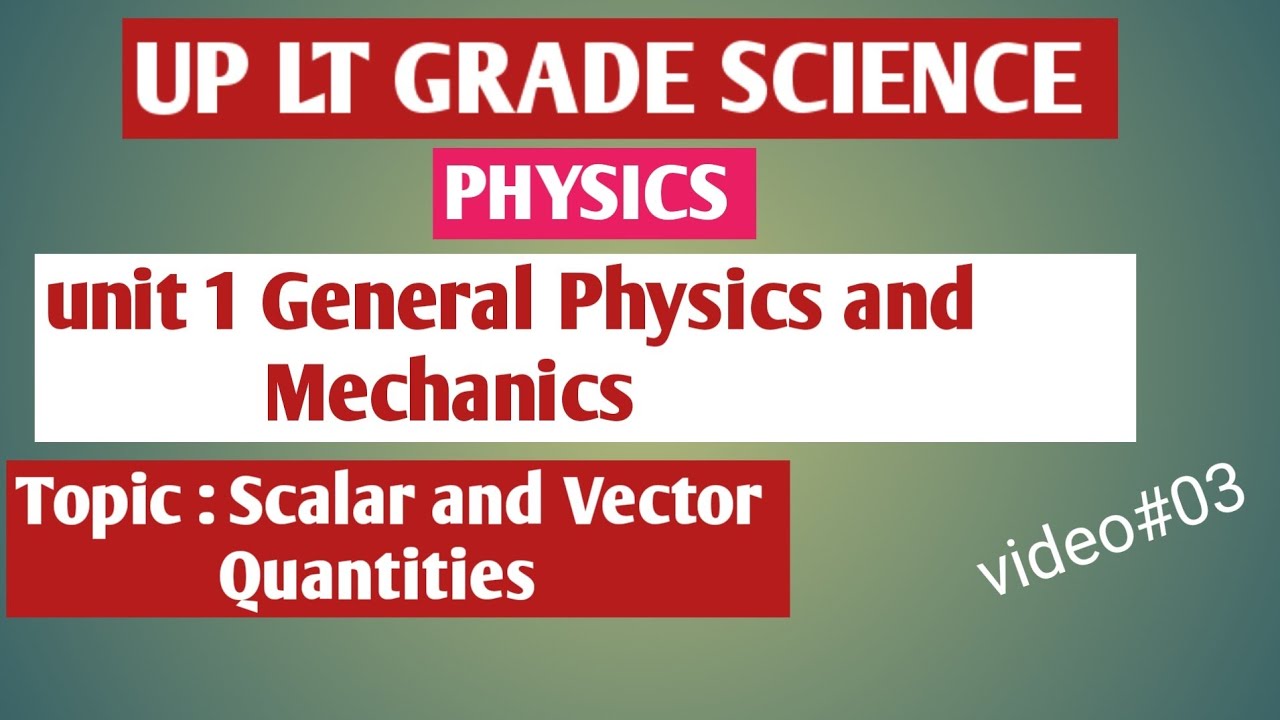 UP LT Grade Science Physics | Scalar and Vector Quantities | #03