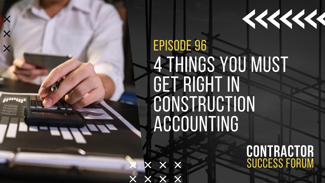 4 things you have to get right in construction accounting