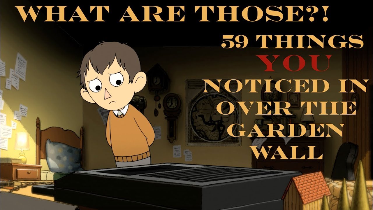 59 things YOU noticed in Over the Garden Wall!