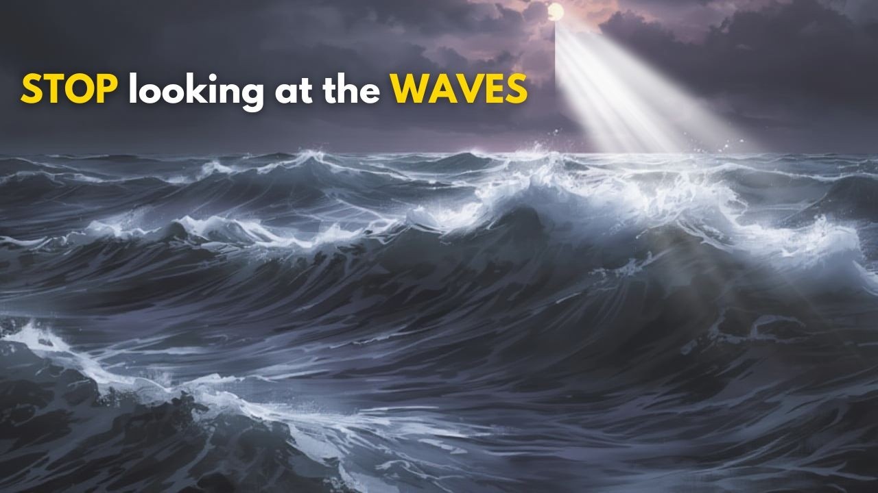 Stop looking at the waves