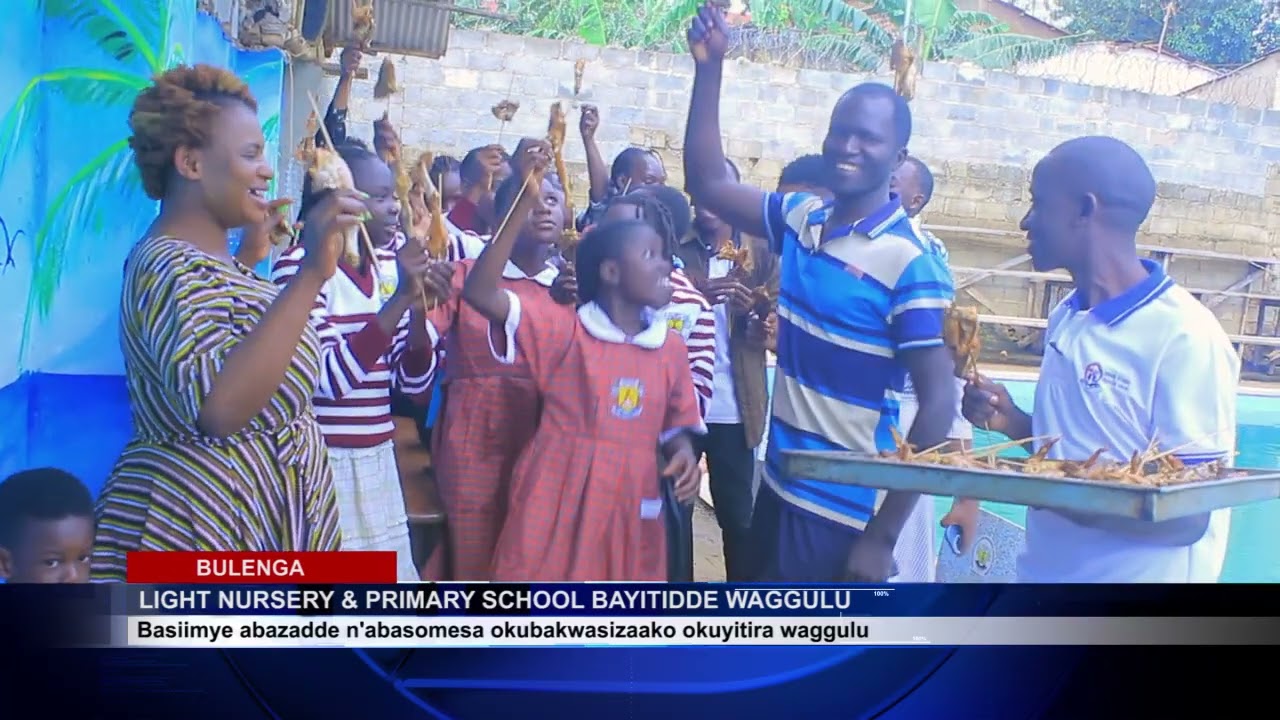 LIGHT PRIMARY SCHOOL BULENGA BAYITIDDE WAGGULU