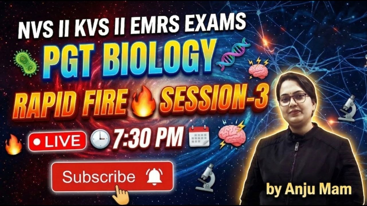 RAPID FIRE SESSION 3 II EMRS//NVS//KVS II EXAMS PGT BIOLOGY BY ANJU MAM