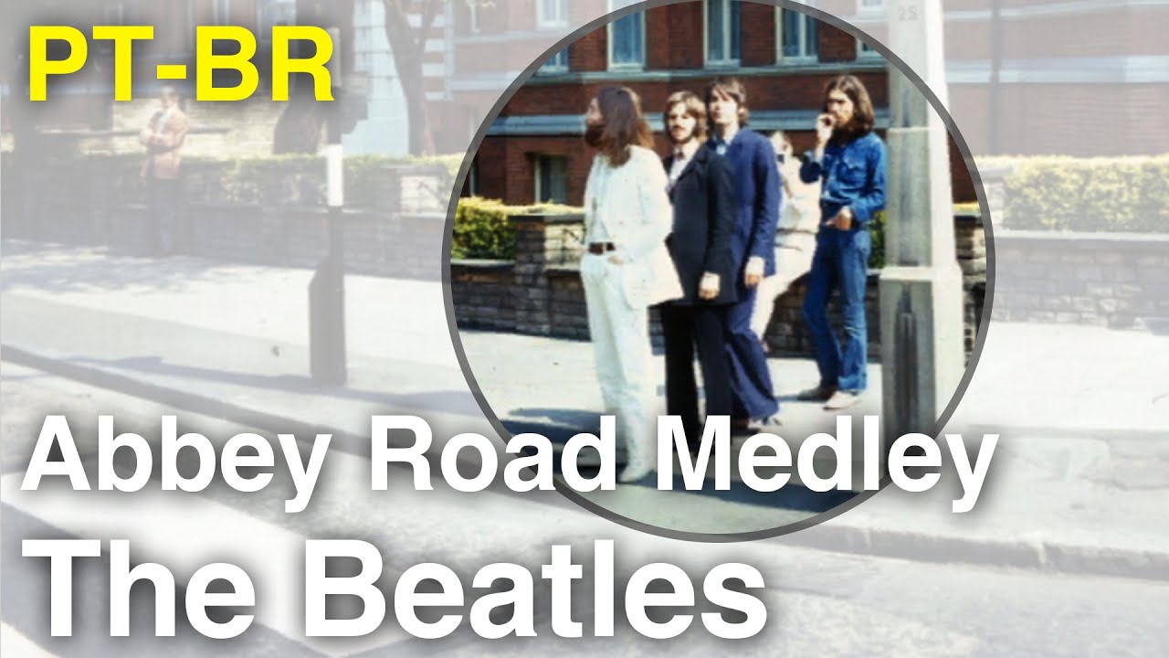 The Beatles - Abbey Road (Medley - Legendado PT-BR)