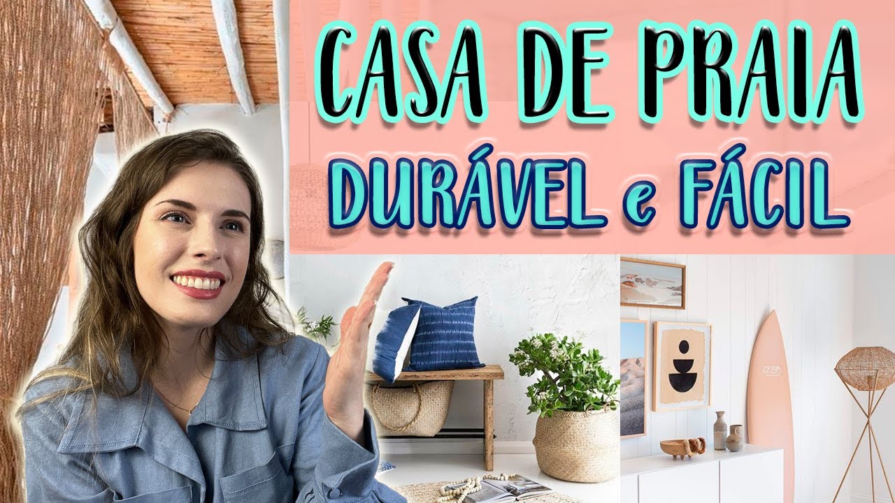 IDEIAS CASAS DE PRAIA - Como criar uma decoração praiana fácil que não estraga com a maresia