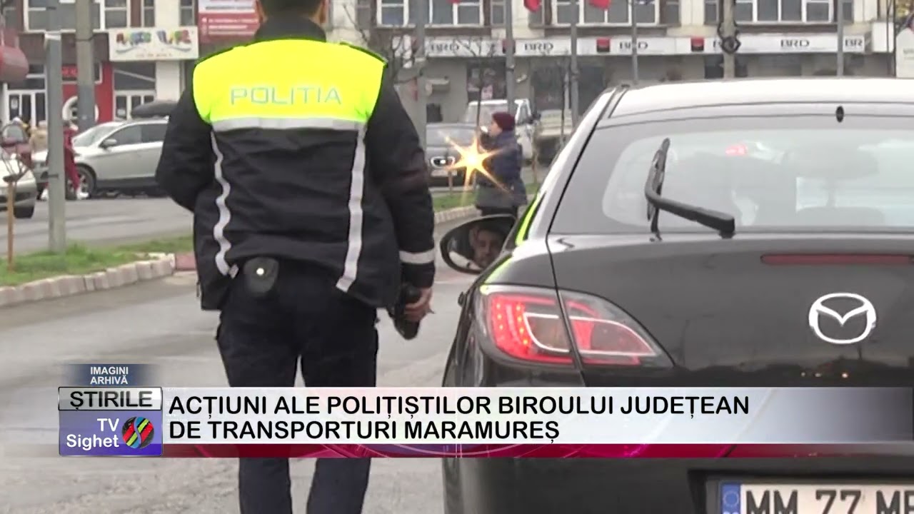 03  ACȚIUNI ALE POLIȚIȘTILOR BIROULUI JUDEȚEAN DE TRANSPORTURI MARAMUREȘ