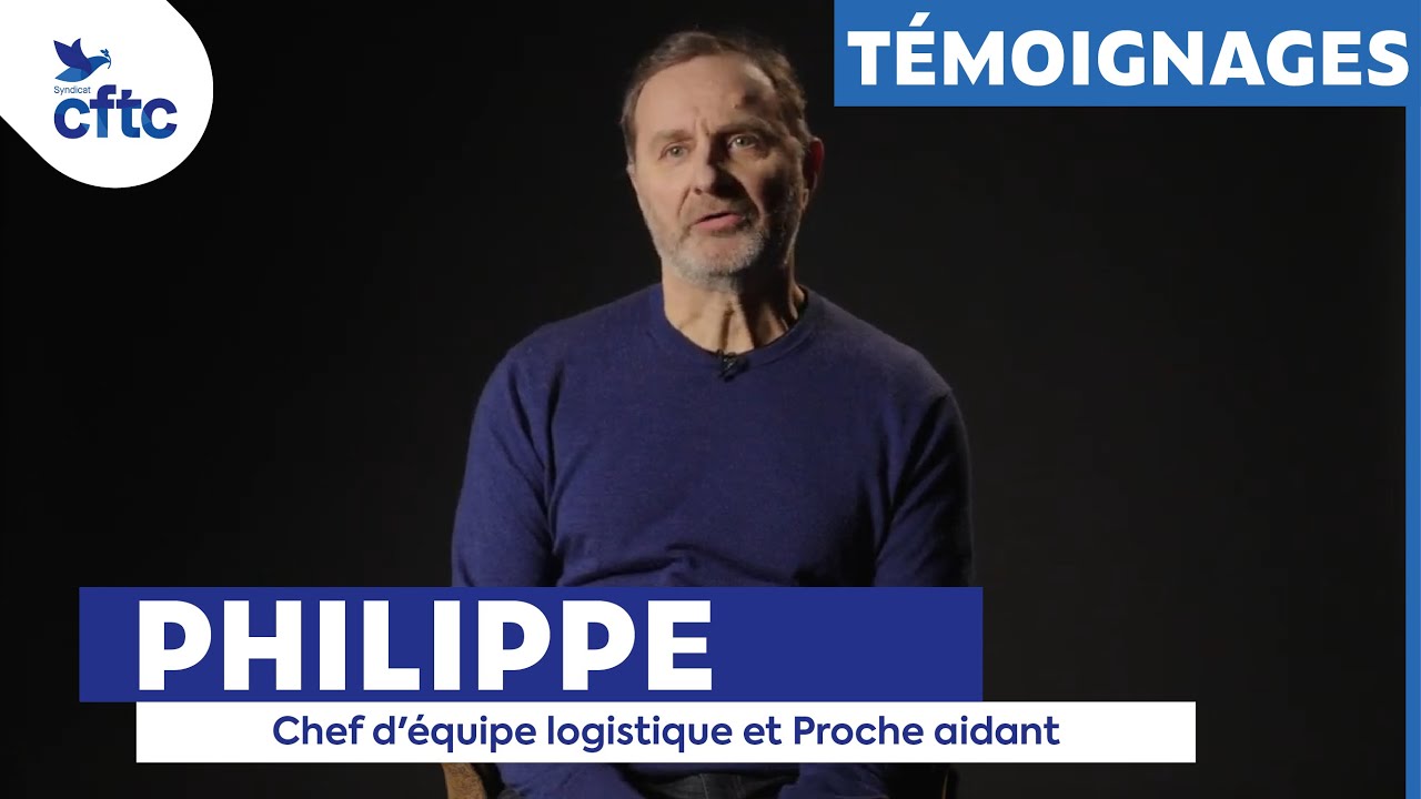 Expression Directe - Philippe, chef d'équipe logistique et proche aidant