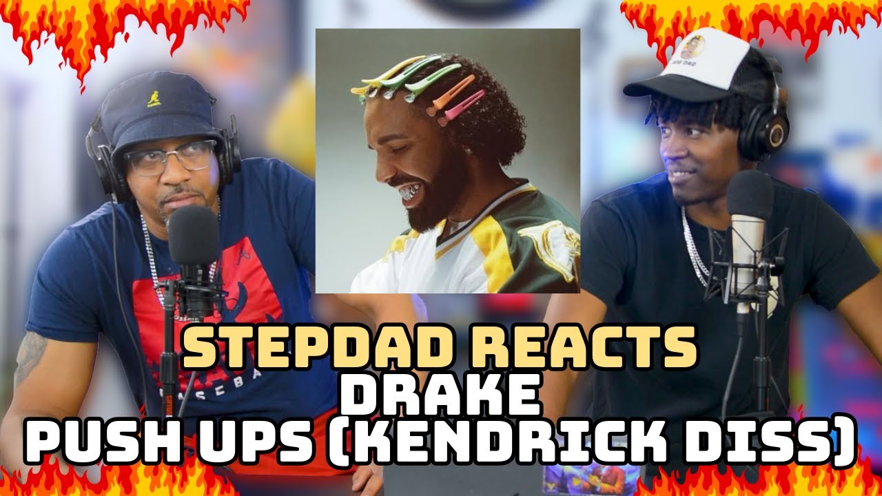 STEPDAD REACTS to Drake - Push Ups (Drop & Give Me Fifty)* KENDRICK DISS