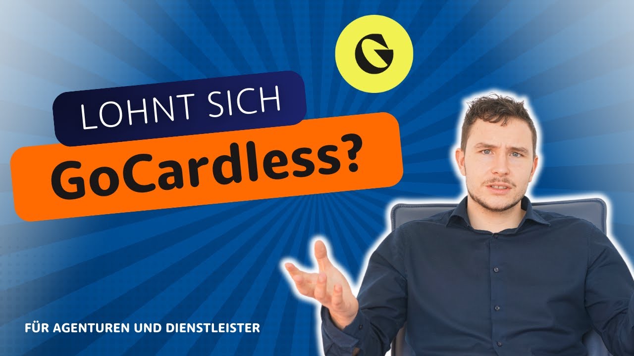 Lohnt sich GoCardless für Agenturen und Dienstleister? (Automatisiert SEPA-Lastschriften einziehen!)
