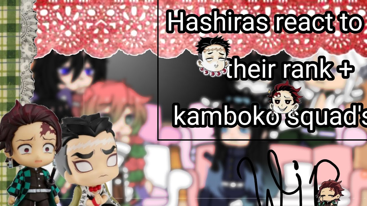 Hashiras react to their rank and kamboko squad's rank!! |!WIP! #demonslayer #gacha #hashira #kamboko