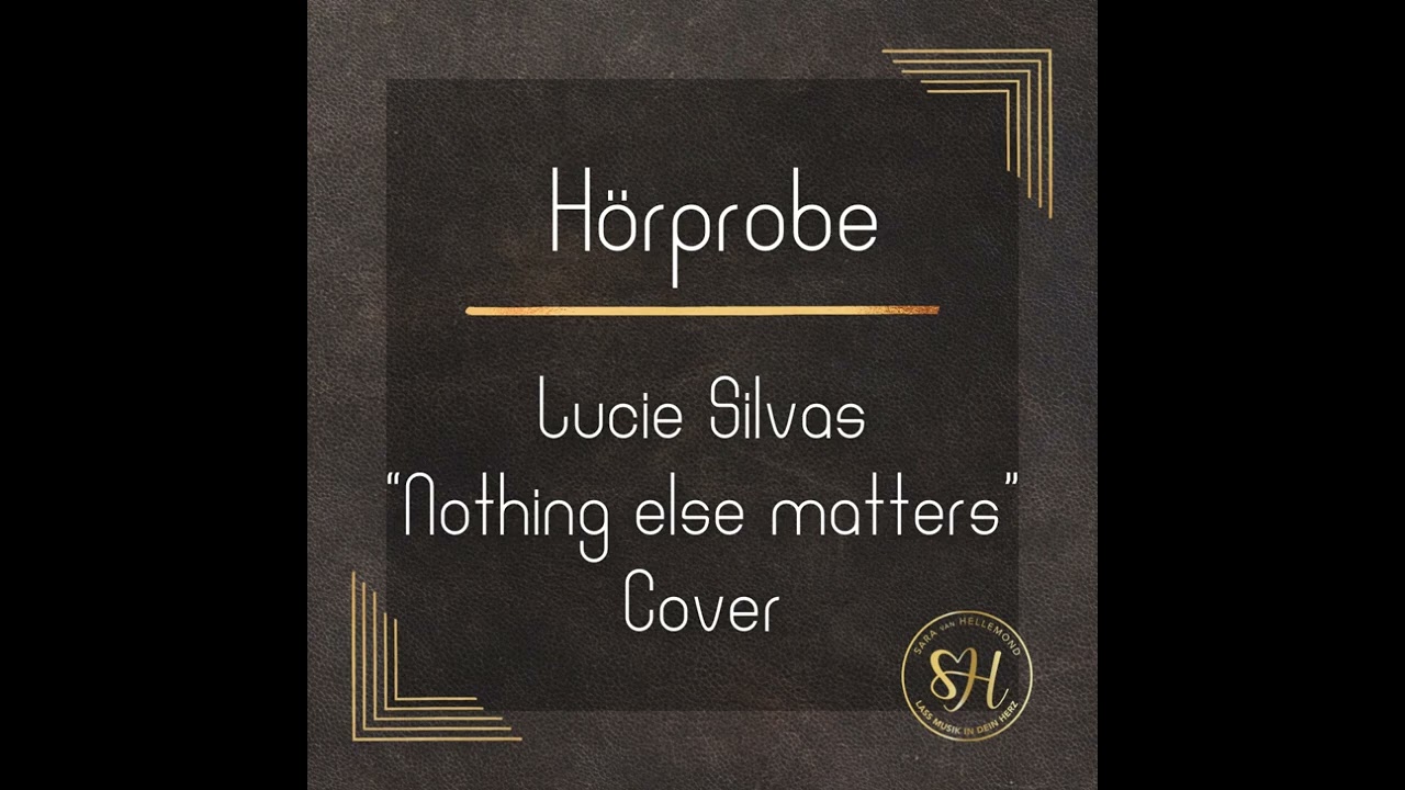 Lucie Silvas - Nothing else matters (Cover by Sara van Hellemond)