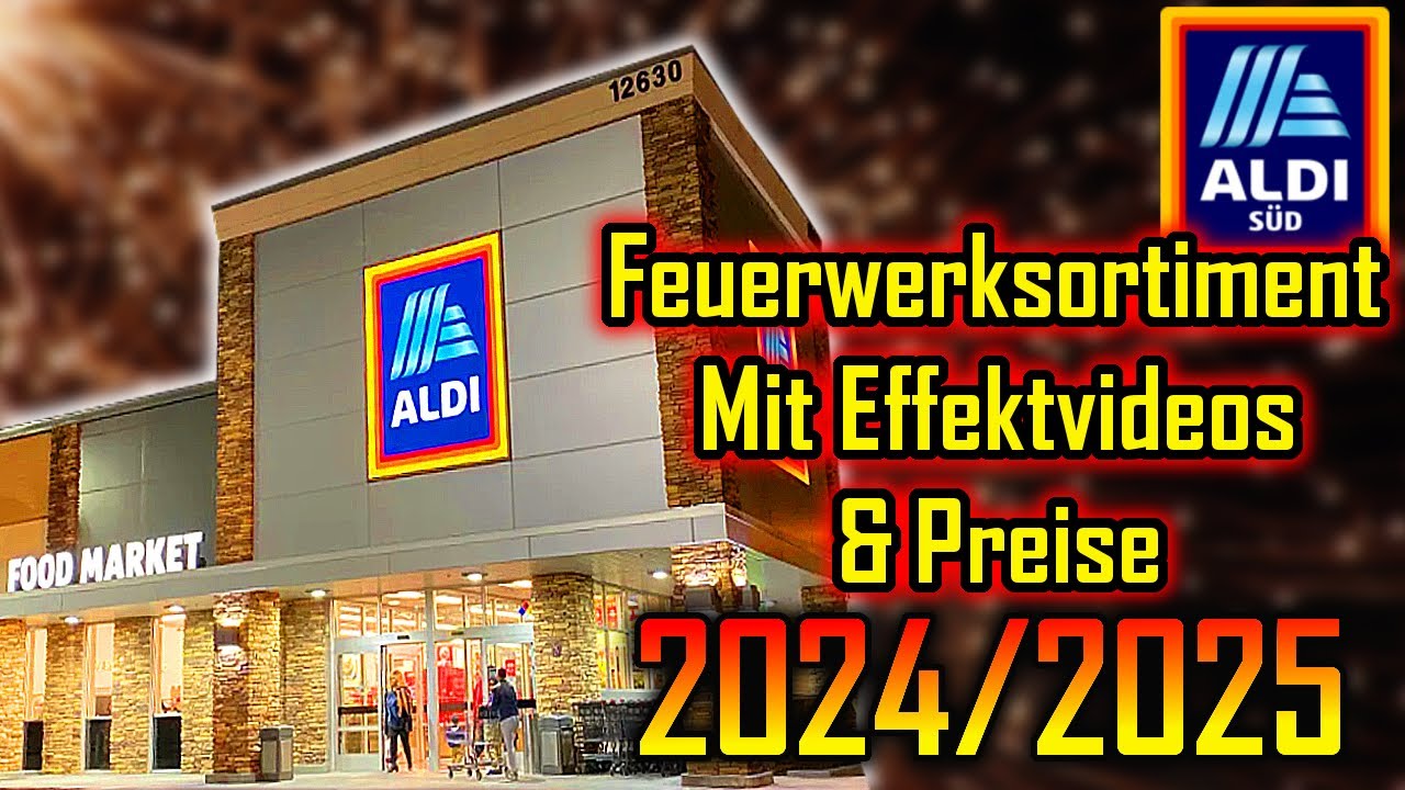 Feuerwerksortiment von Aldi Süd 2024/2025 | Mit Effektvideos & Preisen