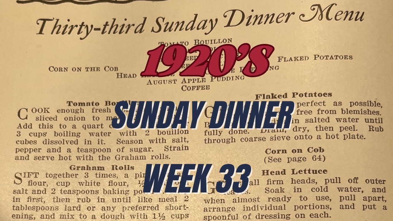 Recreating Vintage Recipes From The 1920s | Women's World 52 Sunday Dinners | Week 33