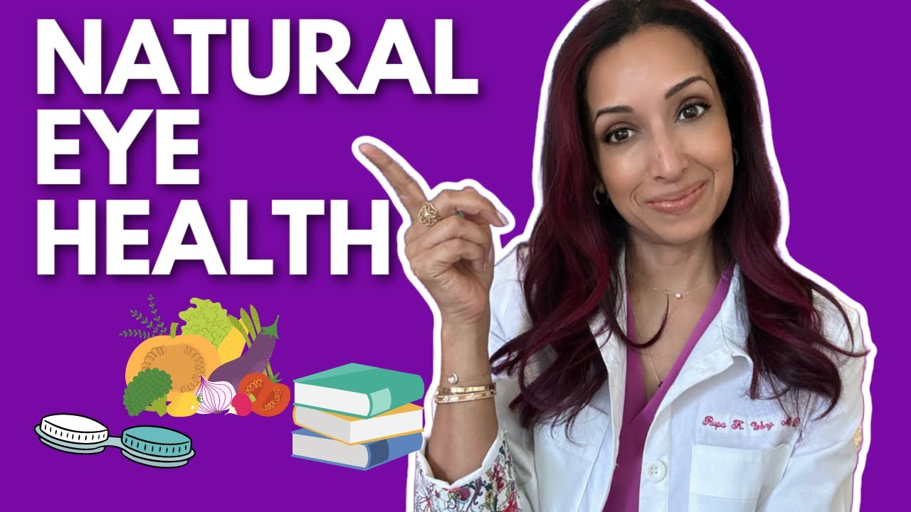 5 Natural Ways To Keep Eyes Healthy | Eye Doctor Explains