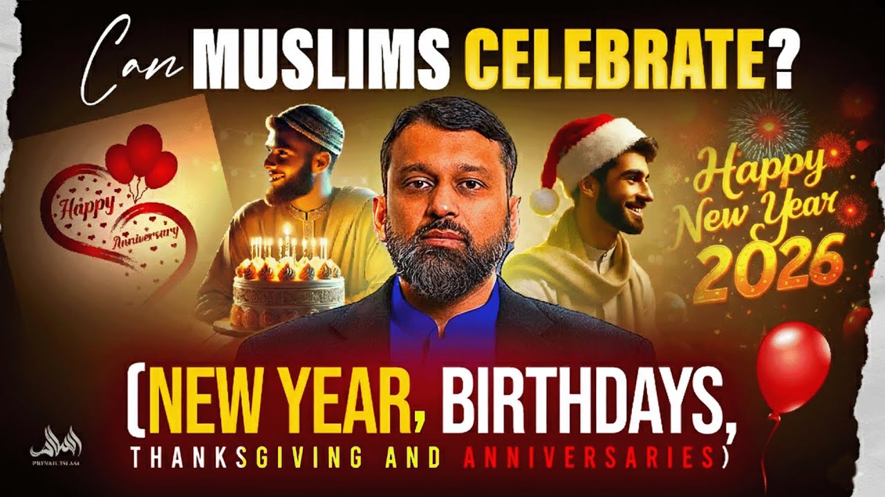 Islamic Ruling on Celebrating NEW YEAR, BIRTHDAYS, THANKSGIVING | Dr. Yasir Qadhi